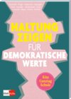 Buchcover Haltung zeigen für demokratische Werte in Kita, Ganztag und Schule