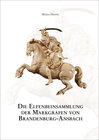 Buchcover Die Elfenbeinsammlung der Markgrafen von Brandenburg-Ansbach