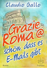 Buchcover Grazie Roma @ schön, dass es E-Mails gibt