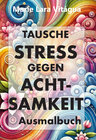 Buchcover Tausche Stress gegen Achtsamkeit