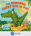 Buchcover Das Krokodil pupst viel zu viel