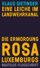 Buchcover Eine Leiche im Landwehrkanal. Die Ermordung Rosa Luxemburgs