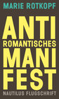 Buchcover Antiromantisches Manifest
