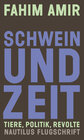Buchcover Schwein und Zeit. Tiere, Politik, Revolte