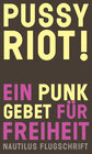 Buchcover Pussy Riot! Ein Punk-Gebet für Freiheit
