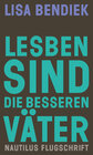 Buchcover Lesben sind die besseren Väter