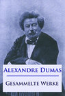 Buchcover Alexandre Dumas - Gesammelte Werke