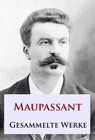 Buchcover Maupassant - Gesammelte Werke