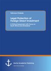 Buchcover Legal Protection of Foreign Direct Investment. A Critical Assessment with Focus on South Africa and Zimbabwe