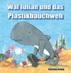 Buchcover Wal Julian und das Plastikbauchweh