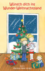 Buchcover Wünsch dich ins Wunder-Weihnachtsland Band 1