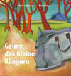 Buchcover Gaimy, das kleine Känguru