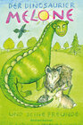 Buchcover Der Dinosaurier Melone und seine Freunde