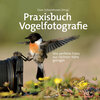 Buchcover Praxisbuch Vogelfotografie