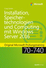 Buchcover Installation, Speichertechnologien und Computing mit Windows Server 2016