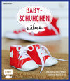 Buchcover Babyschühchen nähen – Sneakers, Ballerinas, Chucks, Boots & Co.