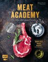 Buchcover Meat Academy – Alles über gutes Fleisch: Grundlagen, Praxis, Rezepte