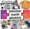 Buchcover #strickenmachtglücklich – Lieblingsmodelle von Mütze bis Pullover