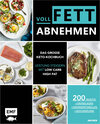 Buchcover Voll fett abnehmen — Das große Keto-Kochbuch — Leistung steigern mit Low Carb High Fat