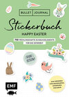 Buchcover Bullet Journal – Stickerbuch Happy Easter: 600 frühlingshafte Schmuckelemente für die Osterzeit