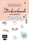 Buchcover Bullet Journal – Stickerbuch Just married: 850 romantische Sprüche und Schmuckelemente für die Hochzeit