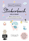 Buchcover Bullet Journal – Stickerbuch Hello Baby: 650 bezaubernde Sprüche und Schmuckelemente zur Geburt