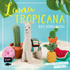 Buchcover Lama Tropicana – Das Häkelbuch