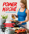 Buchcover Power Küche – Das Fitness-Kochbuch: proteinreiche Rezepte, Keto-Special und Ernährungspläne