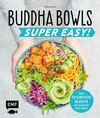 Buchcover Buddha Bowls – Super Easy!