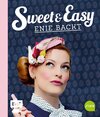 Buchcover Sweet and Easy – Enie backt: Rezepte zum Fest fürs ganze Jahr