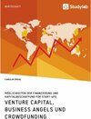 Buchcover Venture Capital, Business Angels und Crowdfunding. Möglichkeiten der Finanzierung und Kapitalbeschaffung für Start-ups