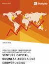 Buchcover Venture Capital, Business Angels und Crowdfunding. Möglichkeiten der Finanzierung und Kapitalbeschaffung für Start-ups
