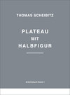 Buchcover Thomas Scheibitz. Plateau mit Halbfigur