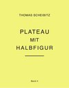Buchcover Thomas Scheibitz. Plateau mit Halbfigur. Band II