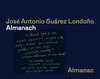Buchcover José Antonio Suárez Londoño. Almanach / Almanac