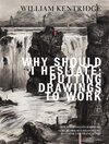 Buchcover William Kentridge. Why Should I Hesitate: Putting Drawings to Work