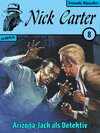 Buchcover Nick Carter 008: Arizona-Jack als Detektiv