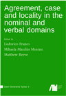 Buchcover Agreement, case and locality in the nominal and verbal domains