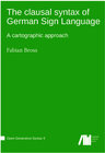 Buchcover The clausal syntax of German Sign Language