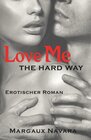 Buchcover Love Me - The Hard Way