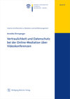 Buchcover Vertraulichkeit und Datenschutz bei der Online-Mediation über Videokonferenzen