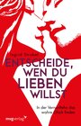 Buchcover Entscheide, wen du lieben willst