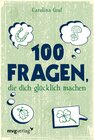 Buchcover 100 Fragen, die dich glücklich machen