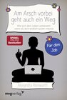 Buchcover Am Arsch vorbei geht auch ein Weg – Für den Job