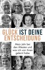 Buchcover Glück ist deine Entscheidung