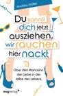 Buchcover Du kannst dich jetzt ausziehen, wir rauchen hier nackt