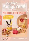 Buchcover Knuffige Amigurumi für den Schreibtisch