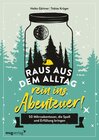 Buchcover Raus aus dem Alltag, rein ins Abenteuer!