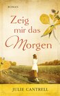 Buchcover Zeig mir das Morgen