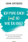 Buchcover Ich mag dich fast so, wie du bist